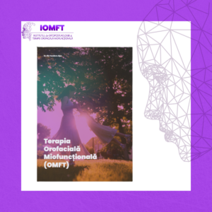 Terapia Orofacială Miofuncțională ( OMFT)